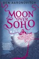 Moon Over Soho - Ben Aaronovitch