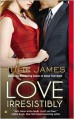 Love Irresistibly (FBI/US Attorney Series #4) - Julie James