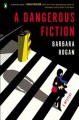 A Dangerous Fiction: A Mystery - Barbara Rogan