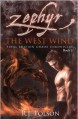 Zephyr The West Wind Final Edition (Chaos Chronicles: Book 1) - R. J. Tolson
