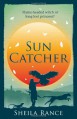 Sun Catcher (Sun Catcher Trilogy 1) - Sheila Rance