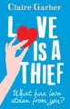 Love is a Thief - Claire Garber