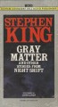 Gray Matter and Other Stories from Night Shift - John Glover, Stephen King