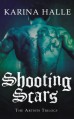 Shooting Scars (The Artists Trilogy) - Karina Halle