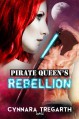 Pirate Queen's Rebellion - Cynnara Tregarth