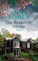 Das Rosenholzzimmer: Roman - Anna Romer, pociao, Roberto de Hollanda