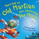 There Was an Old Martian Who Swallowed the Moon - Jennifer Ward