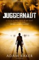 Juggernaut - Adam Baker