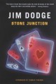 Stone Junction - Jim Dodge