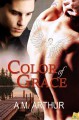 Color of Grace - A.M. Arthur