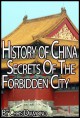 History of China - The Secrets Of The Forbidden City - Chris Diamond