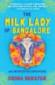 The Milk Lady of Bangalore: An Unexpected Adventure - Shoba Narayan