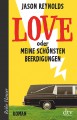 Love oder Meine schönsten Beerdigungen: Roman (Reihe Hanser) - Jason Reynolds, Klaus Fritz