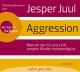 Aggression - Jesper Juul, Ingeborg Szöllösi, Christian Baumann