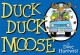 Duck, Duck, Moose - Dave Horowitz