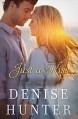 Just a Kiss (A Summer Harbor Novel) - Denise Hunter