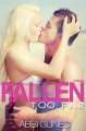 Fallen Too Far (Too Far, #1; Rosemary Beach, #1) - Abbi Glines