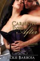 Carnally Ever After (with Bonus Epilogue) - Jackie Barbosa