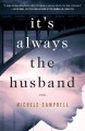 It's Always the Husband - Michelle Campbell