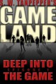 GAMELAND: Deep Into The Game (S. W. Tanpepper's GAMELAND, #1) - Saul Tanpepper