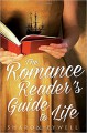 The Romance Reader's Guide to Life: A Novel - Sharon Pywell