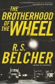 The Brotherhood of the Wheel - R.S. Belcher