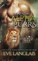 When An Alpha Purrs (A Lion's Pride) (Volume 1) - Eve Langlais