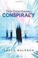 The CleanSweep Conspiracy - Chuck Waldron