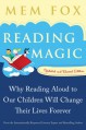 Reading Magic: Why Reading Aloud to Our Children Will Change Their Lives Forever - Mem Fox, Judy Horacek