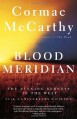 Blood Meridian, or the Evening Redness in the West - Cormac McCarthy