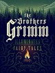 The Brothers Grimm: Illuminated Fairy Tales, Vol. 1 [Kindle in Motion] - Brothers Grimm , Kali Ciesemier, Wesley Allsbrook, Daniel Krall, Peter Diamond, Ashley Mackenzie, Nicolas Rix, Rovina Cai, M.S. Corley