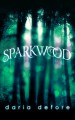 Sparkwood - Daria Defore