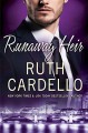 Runaway Heir (Westerly Billionaire #5) - Ruth Cardello
