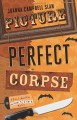 Picture Perfect Corpse - Joanna Campbell Slan