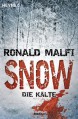 Snow - Die Kälte: Roman (German Edition) - Ronald Malfi