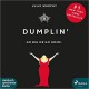 DUMPLIN': GO BIG OR GO HOME - Claudia Adjei, Julie Murphy