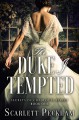 The Duke I Tempted (The Secrets of Charlotte Street #1) - Scarlett Peckham