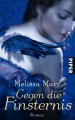 Gegen die Finsternis: Roman (Sommerlicht-Serie, Band 25329) - Melissa Marr, Birgit Schmitz