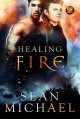 HEALING FIRE - Sean Michael