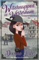 Witchnapped in Westerham Witchnapped in Westerham - Dionne Lister