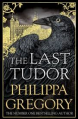 The Last Tudor (The Plantagenet and Tudor Novels) - Philippa Gregory