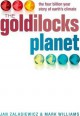 The Goldilocks Planet: The 4 Billion Year Story of Earth's Climate - Mark Williams, Jan Zalasiewicz