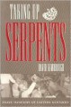 Taking Up Serpents: Snake Handlers of Eastern Kentucky - David L. Kimbrough