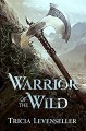 Warrior of the Wild - Tricia Levenseller