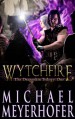 Wytchfire (The Dragonkin Trilogy Book 1) - Michael Meyerhofer