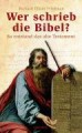 Wer schrieb die Bibel? So entstand das alte Testament - Richard Elliot Friedman