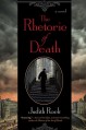 The Rhetoric of Death - Judith Rock