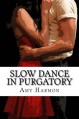 Slow Dance in Purgatory - Amy Harmon