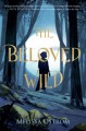 The Beloved Wild - Melissa Ostrom