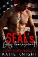 The SEAL's Baby Arrangement - Leslie North, Katie Knight